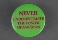 Never underestimate the power of a women badge